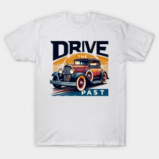 Vintage Car, Drive The Past T-Shirt